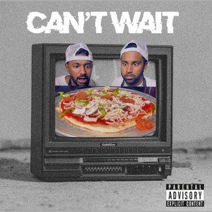 Can't Wait (Explicit)