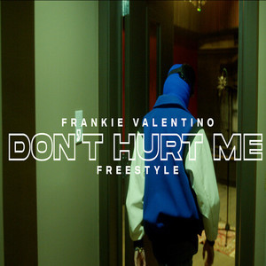 Don't Hurt Me (Freestyle) [Explicit]