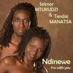 Ndinewe - I'm With You