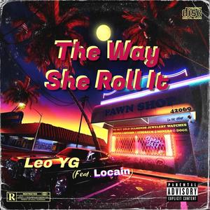 The Way She Roll it (feat. Locain)