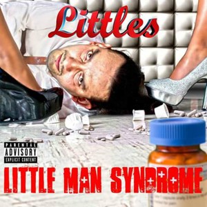 Little Man Syndrome (Explicit)