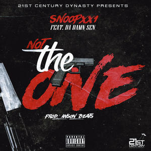 Not the One (feat. Da Damn Sen) (Explicit)