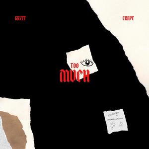 too much(feat. Crape)