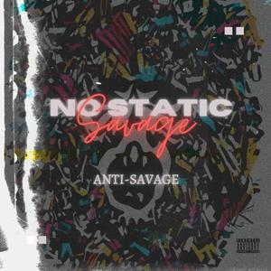 No Static Savage (Explicit)