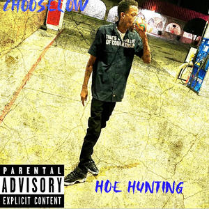 Hoe hunting (feat. Thctharapper) (Explicit)