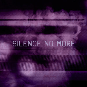 Silence No More