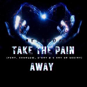 Take The Pain Away