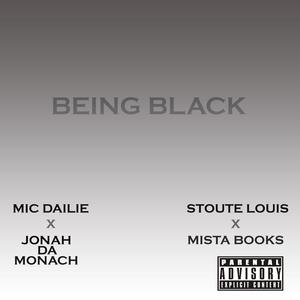 Being Black (Explicit)