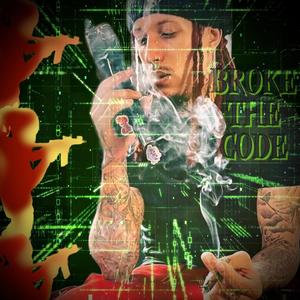 Broke the Code (Explicit)