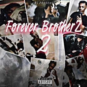 Forever BrotherZ 2 (Explicit)