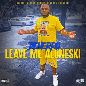 LEAVE ME ALONESKI (Explicit)