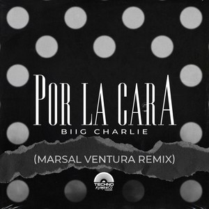 Por La Cara (Marsal Ventura Remix)