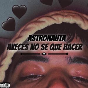 Aveces no se que hacer (Explicit)