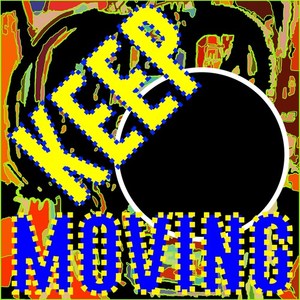 Keep Moving (Explicit)