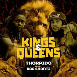 Kings And Queens (feat. Ras Shanti)