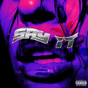 Say It (Explicit)
