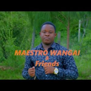 HAZINA YA MBINGUNI // MAESTRO WANGAI