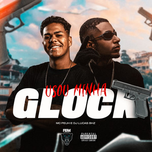 Usou Minha Glock (Explicit)