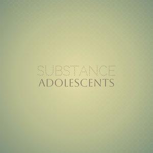 Substance Adolescents