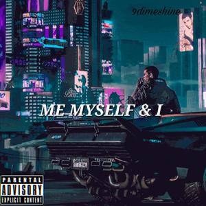 ME MYSELF & I (Explicit)