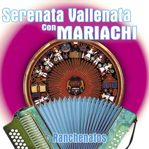 Serenata Vallenata Con Mariachi: Ranchenatos