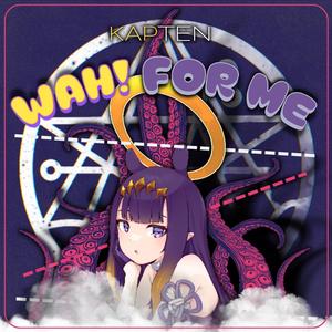 WAH For Me (Explicit)