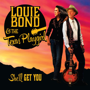 Louie Bond & the Texas Playgirl