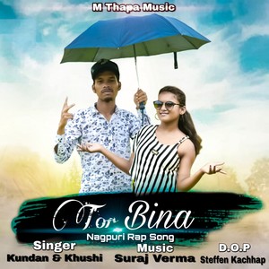 Tor Bina Nagpuri Rap (Nagpuri)