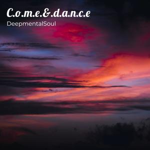 C.o.m.e.&.d.a.n.c.e (Bonus)