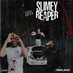 Slimey Reaper (Explicit)