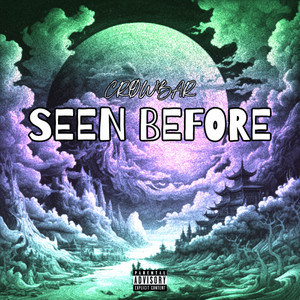 Seen Before (Explicit)