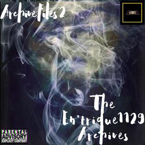 The En'trigue1129 Archives (Archive Files 2) [Explicit]