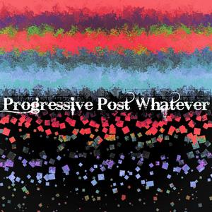 Progressive Post Whatever (Instrumental)