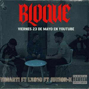 BLOQUE (feat. Lx010 & Junior K) (Explicit)