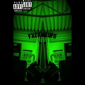 FXCKMEUP! (Explicit)