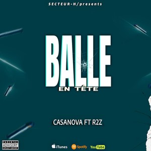 Balle en tête(feat. R2Z) (Explicit)