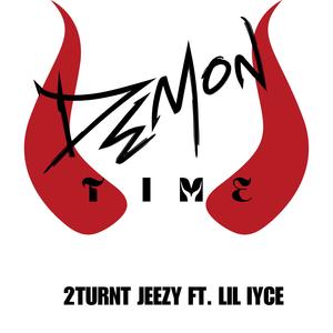 DEMON TIME (feat. Lil IYCE) (Explicit)