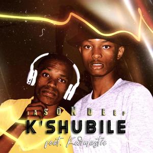 K'shubile (feat. Karmastic)