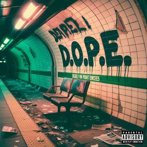 The Archetype / D.O.P.E. / Deadly On Point Emcees (feat. Loco Motive, Mic Melt & Evolve) (Explicit)