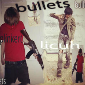 bullets (feat. licuh) [Explicit]