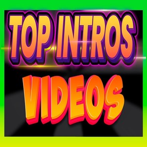 Top Intros Videos