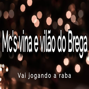 Vai Jogando a Raba (Explicit)