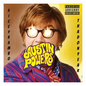 Austin Powers (feat. TheDonYear) [Explicit]