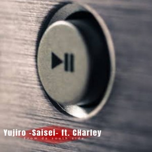 Saisei (feat. CHarley) (Explicit)