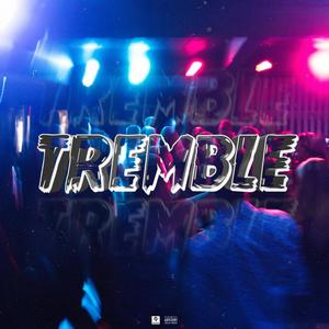 TREMBLE (Explicit)