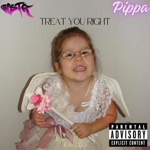 Treat You Right (feat. Pippa) (Explicit)