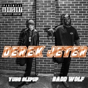 Derek Jeter (feat. Yung Slipup) [Explicit]