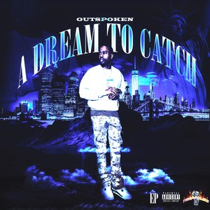 A Dream To Catch (Explicit)