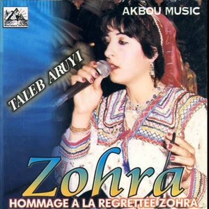 Taleb Aruyi (Hommage à la regrettée Zohra)