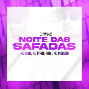 Noite das Safadas (Explicit)